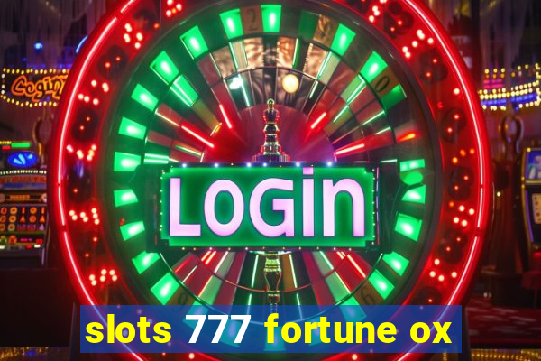 slots 777 fortune ox